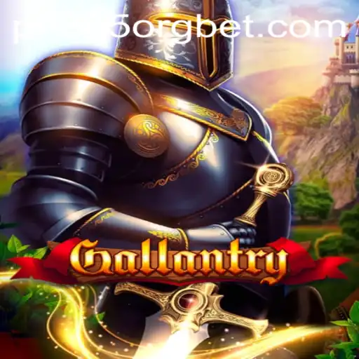 Exploring the Epic World of Gallantry